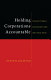 Holding corporations accountable : corporate conduct, international codes and citizen action / Judith Richter.