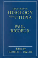 Lectures on ideology and Utopia / Paul Ricoeur ; edited by George H. Taylor.