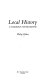 Local history : a handbook for beginners / Philip Riden.
