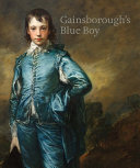 Gainsborough's blue boy : the return of a British icon / Christine Riding ... [et al.].