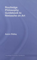 Routledge philosophy guidebook to Nietzsche on art Aaron Ridley.