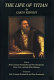 The life of Titian / by Carlo Ridolfi ; edited by Julia Conaway Bondanella ... [et al.] ; translated by Julia Conaway Bondanella and Peter Bondanella.
