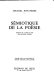 Sémiotique de la poésie / Michael Riffaterre ; traduit de l'Anglais par Jean-Jacques Thomas.