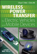 Wireless power transfer for electric vehicles and mobile devices Chun T. Rim, Chris Mi.