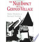 The Nazi impact on a German village / Walter Rinderle and Bernard Norling.