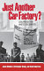 Just another car factory? : lean production and its discontents / James Rinehart, Christopher Huxley, and David Robertson.