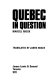 Quebec in question / Marcel Rioux ; translated by James Boake.