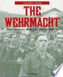 The Wehrmacht : the German army in World War II, 1939-1945.