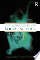 Philosophy of social science a contemporary introduction / Mark Risjord.