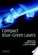 Compact blue-green lasers / W.P. Risk, T.R. Gosnell, A.V. Nurmikko.