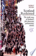 Scotland reclaimed : the inside story of Scotland's first democratic parliamentary election /.