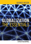 Globalization : the essentials / George Ritzer.