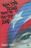 New York Ricans from the hip hop zone / Raquel Z. Rivera.