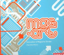 Mag-art : innovation in magazine design / Charlotte Rivers.