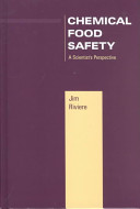 Chemical food safety : a scientist's perspective / Jim Riviere.