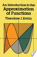 An introduction to the approximation of functions / Theodore J. Rivlin.