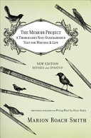 The memoir project : a thoroughly non-standardized text for writing and life / Marion Roach Smith.