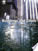 Adapting buildings and cities for climate change : a 21st century survival guide / Sue Roaf, David Crichton and Fergus Nicol.
