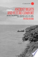 Ancient rights and future comfort : Bihar, the Bengal Tenancy Act of 1885, and British rule in India / P.G. Robb.