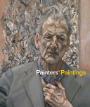 Painters' paintings : from Freud to Van Dyck / Anne Robbins ; with contributions by Allison Goudie ... [et al.].