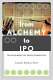 From alchemy to IPO : the business of biotechnology.
