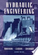 Hydraulic engineering / John A. Roberson, John J. Cassidy, M. Hanif Chaudhry.