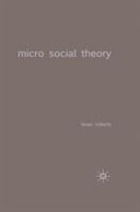 Micro social theory / Brian Roberts.