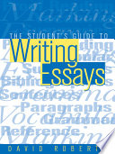 The student's guide to writing essays.