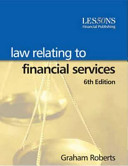 Law relating to financial services / Graham Roberts.