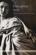 Disruptive acts : the new woman in fin-de-siecle France / Mary Louise Roberts.