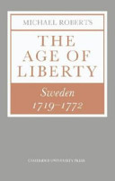 The age of liberty : Sweden 1719-1772 / Michael Roberts.