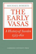 The early Vasas : a history of Sweden, 1523-1611.