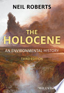 The Holocene : an environmental history / Professor Neil Roberts.