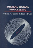 Digital signal processing / Richard A. Roberts, Clifford T. Mullis.