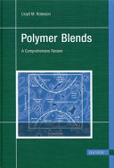 Polymer blends : a comprehensive review / Lloyd M. Robeson.