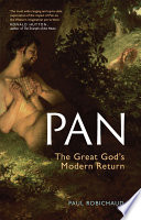 Pan the great god's modern return / Paul Robichaud.