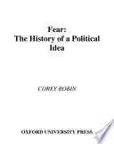 Fear : the history of a political idea / Corey Robin.
