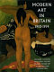 Modern art in Britain, 1910-1914 / Anna Gruetzner Robins.