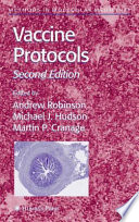 Vaccine Protocols edited by Andrew Robinson, Michael J. Hudson, Martin P. Cranage.