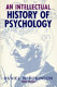An intellectual history of psychology / Daniel N. Robinson.