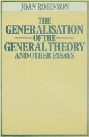 The generalisation of the general theory, and other essays / by Joan Robinson.