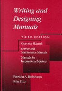 Writing and designing manuals : operator manuals, service and maintenance manuals, manuals for international markets.