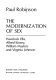 The modernization of sex : Havelock Ellis, Alfred Kinsey, William Masters and Virginia Johnson / (by) Paul Robinson.
