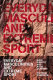 Everyday masculinities and extreme sport : male identity and rock climbing / Vicki Robinson.