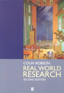 Real world research : a resource for social scientists and practitioner-researchers / Colin Robson.
