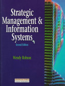 Strategic management and information systems : an integrated approach / Wendy Robson.