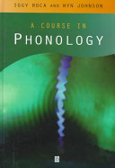 A course in phonology / Iggy Roca and Wyn Johnson.