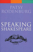 Speaking Shakespeare / Patsy Rodenburg.