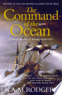 The command of the ocean : a naval history of Britain 1649-1815 / N.A.M. Rodger.