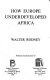How Europe underdeveloped Africa / by W. Rodney.